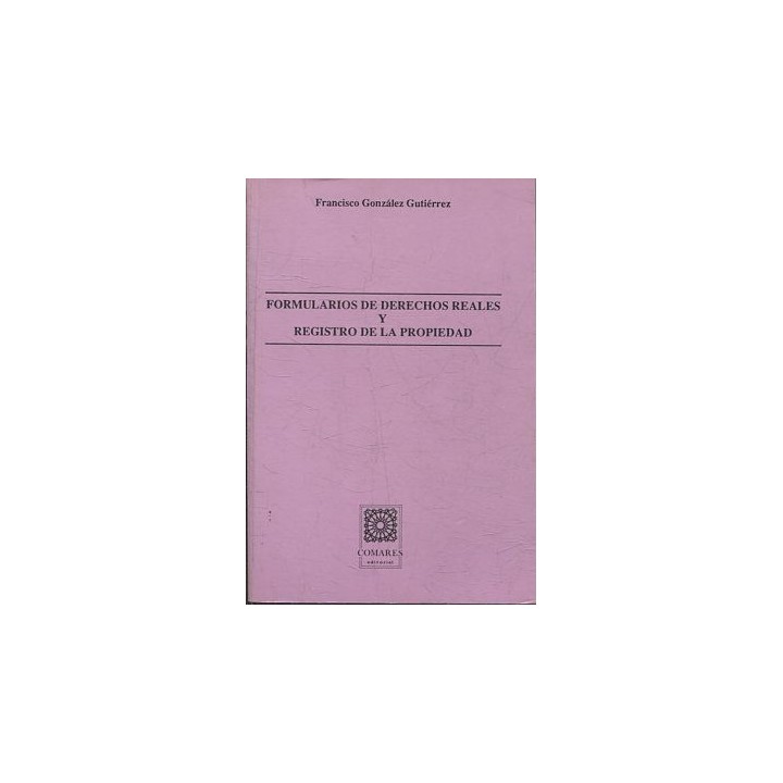 FORMULARIOS DE DERECHOS REALES Y REGISTRO DE LA PROPIEDAD